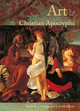 Art and the Christian Apocrypha  9780415233910 Front Cover