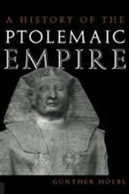 History of the Ptolemaic Empire  9780415234894 Front Cover