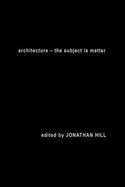 Architecture The Subject Is Matter  9780415235457 Front Cover
