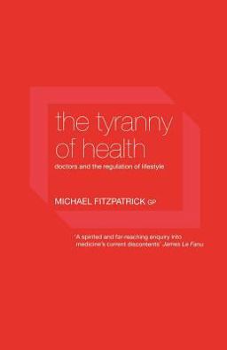 The Tyranny of Health