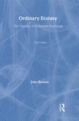Ordinary Ecstasy The Dialectics of Humanistic Psychology 3rd 9780415236324 Front Cover