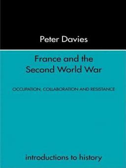 France and the Second World War Resistance, Occupation and Liberation  9780415238977 Front Cover
