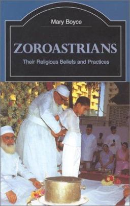 Zoroastrians Their Religious Beliefs and Practices 2nd 9780415239035 Front Cover