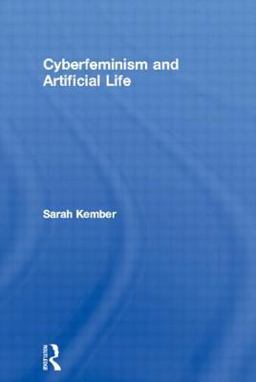 Cyberfeminism and Artificial Life  9780415240277 Front Cover