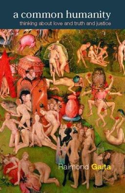 Common Humanity Thinking about Love and Truth and Justice 2nd 9780415241144 Front Cover