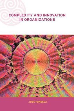 Complexity and Innovation in Organizations  9780415250306 Front Cover