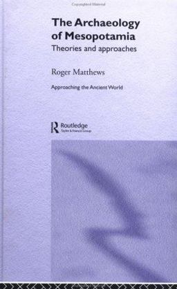 The Archaeology of Mesopotamia