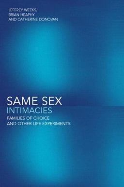Same Sex Intimacies Families of Choice and Other Life Experiments  9780415254779 Front Cover