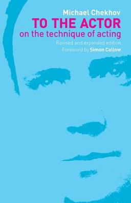 To the Actor On the Technique of Acting 2nd 9780415258760 Front Cover