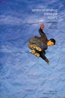 Understanding Lifestyle Sport Consumption, Identity and Difference  9780415259552 Front Cover