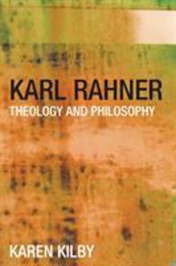 Karl Rahner Theology and Philosophy  9780415259651 Front Cover