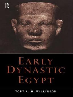 Early Dynastic Egypt  9780415260114 Front Cover