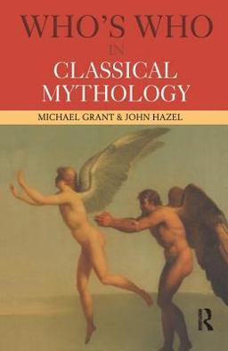 Who's Who in Classical Mythology 3rd 9780415260411 Front Cover