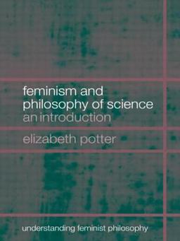 Feminism and Philosophy of Science An Introduction  9780415266536 Front Cover