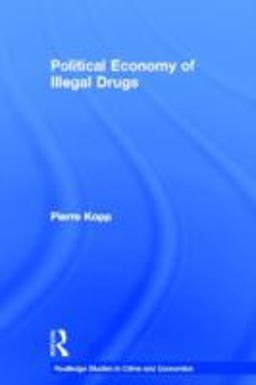 Political Economy of Illegal Drugs  9780415271387 Front Cover