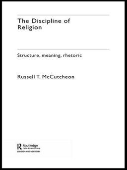 Discipline of Religion Structure, Meaning, Rhetoric  9780415274906 Front Cover