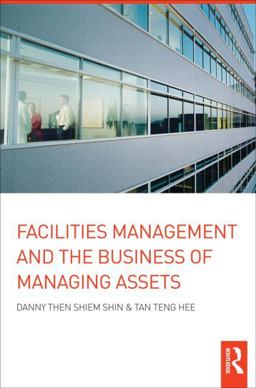 Facilities Management and the Business of Managing Assets  9780415274944 Front Cover