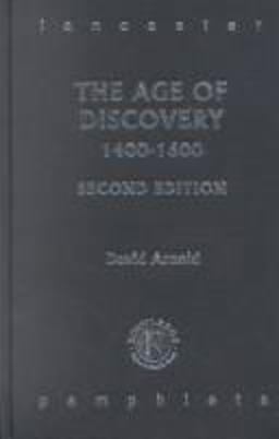 The Age of Discovery, 1400-1600 The Age of Discovery, 1400-1600
