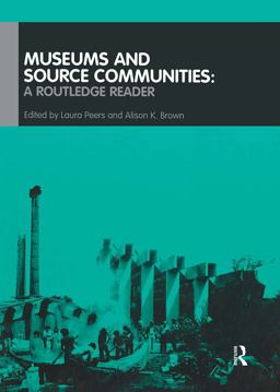 Museums and Source Communities A Routledge Reader  9780415280525 Front Cover