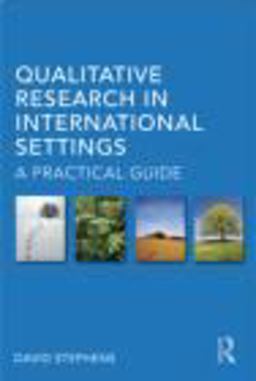 Qualitative Research in International Settings A Practical Guide  9780415280587 Front Cover