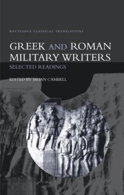 Greek and Roman Military Writers Selected Readings  9780415285476 Front Cover