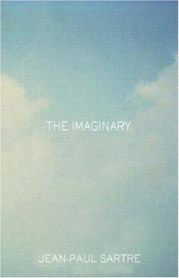 Imaginary A Phenomenological Psychology of the Imagination  9780415287555 Front Cover