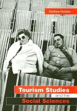 Tourism Studies and the Social Sciences  9780415287760 Front Cover