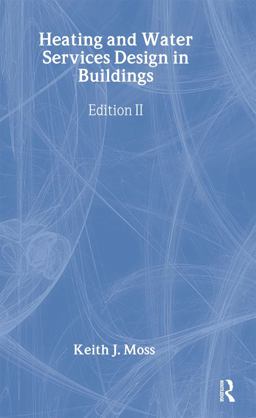 Heating and Water Services Design in Buildings 2nd 9780415291842 Front Cover