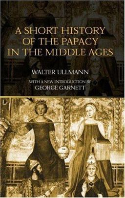 Short History of the Papacy in the Middle Ages 2nd 9780415302272 Front Cover