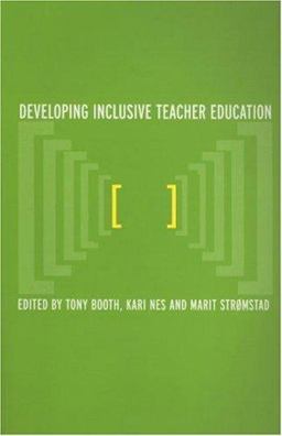 Developing Inclusive Teacher Education Developing Inclusive Teacher Education