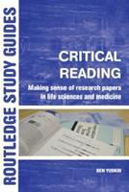 Critical Reading Making Sense of Research Papers in Life Sciences and Medicine  9780415303224 Front Cover