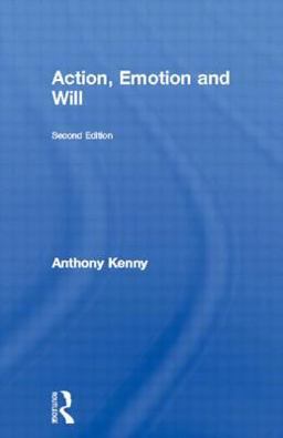 Action, Emotion and Will 2nd 9780415303743 Front Cover