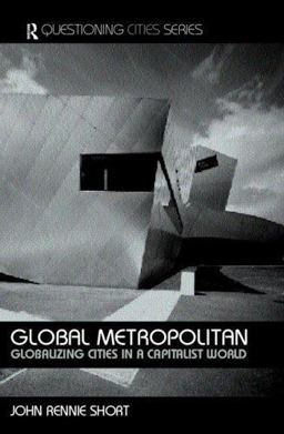 Global Metropolitan Globalizing Cities in a Capitalist World  9780415305426 Front Cover