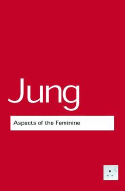 Aspects of the Feminine Aspects of the Feminine