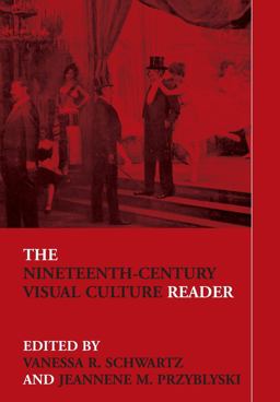 Nineteenth-Century Visual Culture Reader  9780415308663 Front Cover