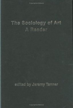 Sociology of Art A Reader  9780415308830 Front Cover