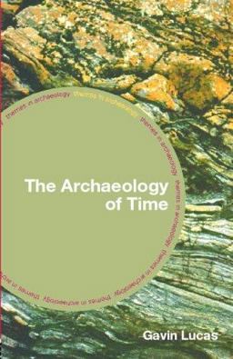 Archaeology of Time  9780415311984 Front Cover