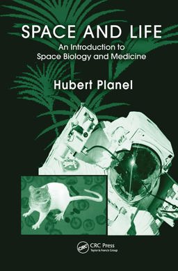Space and Life An Introduction to Space Biology and Medicine  9780415317597 Front Cover