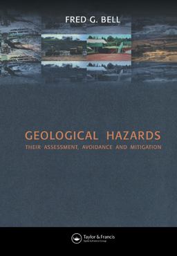 Geological Hazards Their Assessment, Avoidance and Mitigation  9780415318518 Front Cover