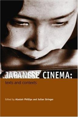 Japanese Cinema Texts and Contexts  9780415328487 Front Cover