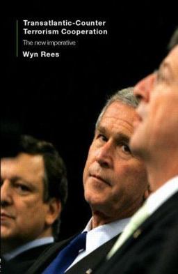 Transatlantic Counter-Terrorism Cooperation The New Imperative  9780415331395 Front Cover