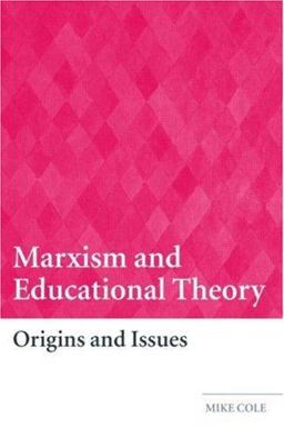 Marxism and Educational Theory Origins and Issues  9780415331715 Front Cover