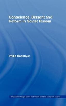 Conscience, Dissent and Reform in Soviet Russia  9780415331869 Front Cover