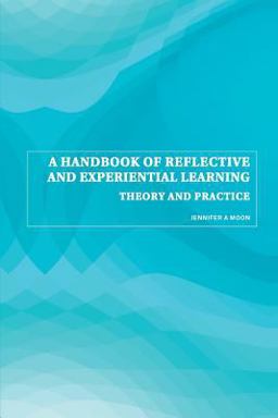 Handbook of Reflective and Experiential Learning Theory and Practice  9780415335164 Front Cover
