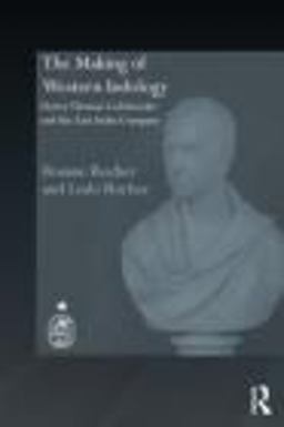 Making of Western Indology Henry Thomas Colebrooke and the East India Company  9780415336017 Front Cover