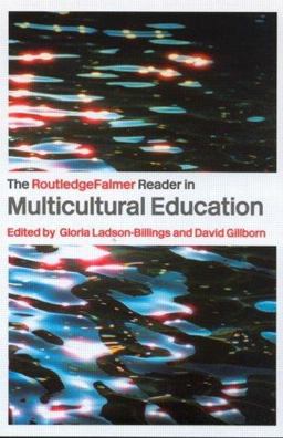 RoutledgeFalmer Reader in Multicultural Education Critical Perspectives on Race, Racism and Education  9780415336635 Front Cover