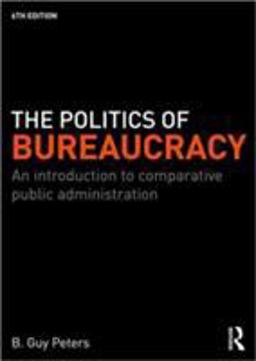 Politics of Bureaucracy An Introduction to Comparative Public Administration 6th 9780415342100 Front Cover