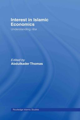 Interest in Islamic Economics Understanding Riba  9780415342421 Front Cover
