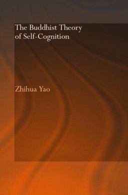 Buddhist Theory of Self-Cognition  9780415344319 Front Cover