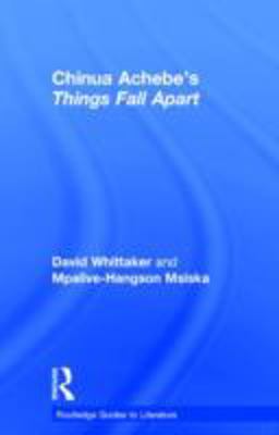 Chinua Achebe's Things Fall Apart A Routledge Study Guide  9780415344555 Front Cover